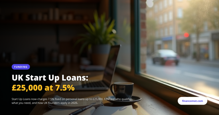 British Business Bank Start Up Loans: How UK Founders Can Borrow Up to £25,000 at 7.5% in June 2026