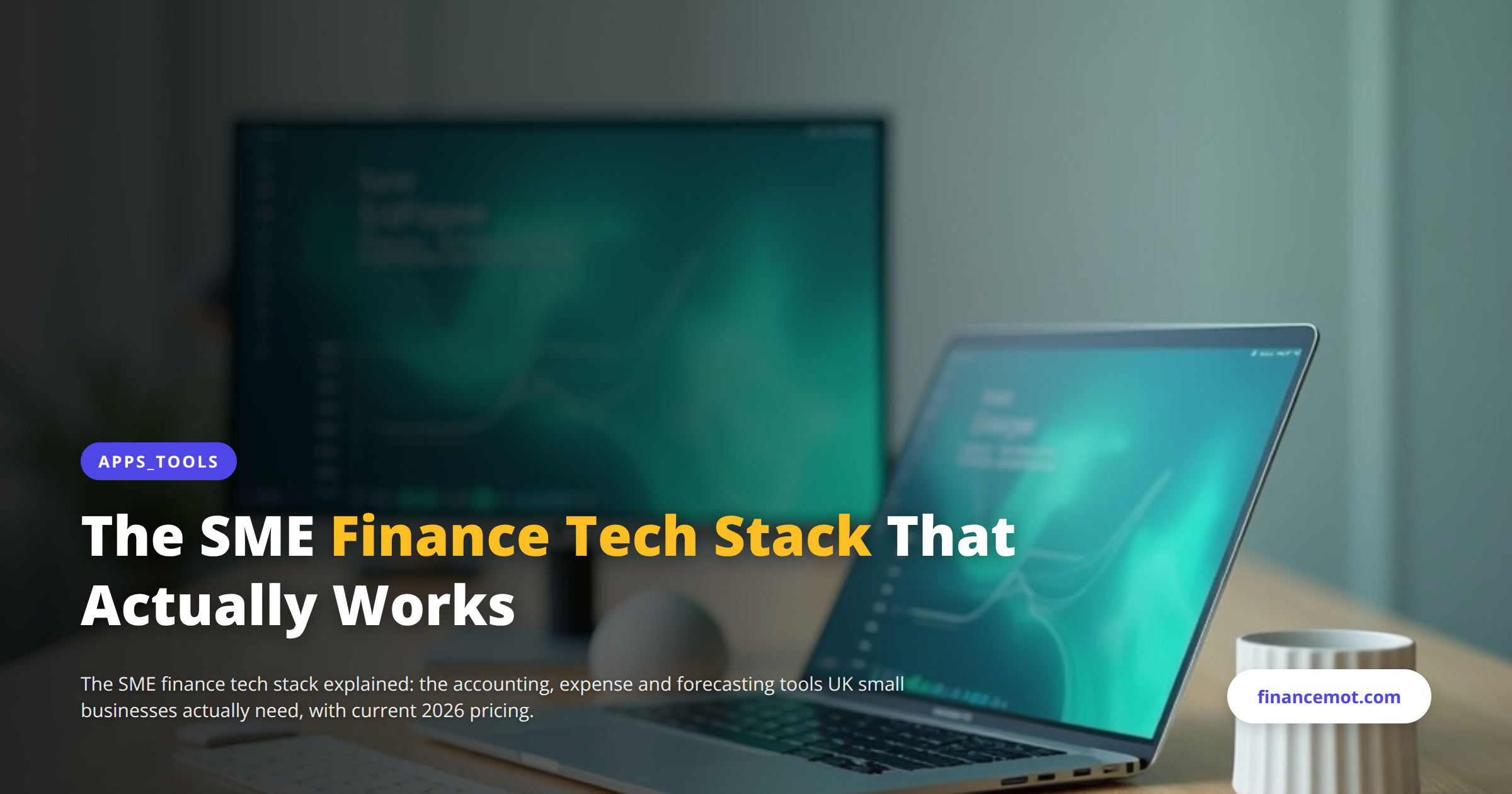 4 things a good SME finance tech stack must have